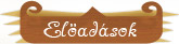 Előadások